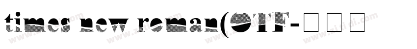 times new roman(OTF字体转换 times new roman(OTF字体转换